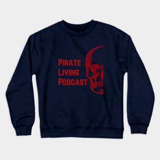 Pirate Living Podcast in Red Crewneck Sweatshirt